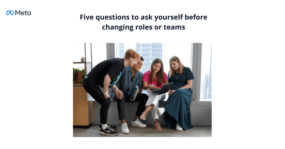 Image of four people working and chatting around a computer with the heading: "Five questions to ask yourself before changing roles or teams."